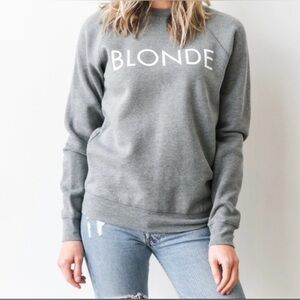 Brunette The label Grey 'BLONDE' Sweatshirt